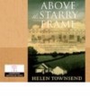 Above the Starry Frame - Helen Townsend, Francis Greenslade