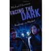 Facing The Dark - Michael Harrison