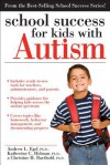 School Success for Kids with Autism - Andrew Egel, Katherine Holman, Christine Barthold