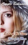 East of the Sun, West of the Moon - Carole Bellacera