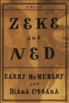 Zeke and Ned - Larry McMurtry, Diana Ossana