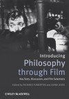 Introducing Philosophy Through Film: Key Texts, Discussion, and Film Selections - Richard Fumerton, Diane Jeske