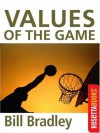 Values of the Game - Bill Bradley