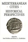 Mediterranean Cities; Historical Perspectives - Irad Malkin, Robert L. Hohlfelder