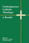 Contemporary Catholic Theology A Reader - Michael Hayes