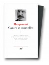 Maupassant : Contes et nouvelles, tome 1 : 1875 - Mars 1884 - Guy de Maupassant