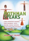 The Mothman Speaks - Andrew Colvin, John Keel, Walter Bosley, Greg Bishop