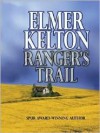 Ranger's Trail - Elmer Kelton