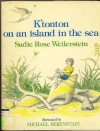 K'tonton on an island in the sea: A hitherto unreported episode in the life of the Jewish thumbling, K'tonton ben Baruch Reuben - Sadie Rose Weilerstein