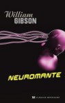 Neuromante (Neuromante, #1) - William Gibson, Opalworks, Javier Ferreira Ramos, José Arconada Rodríguez