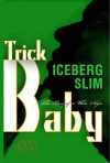 Trick Baby - Iceberg Slim