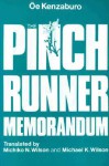 The Pinch Runner Memorandum - Kenzaburō Ōe, Michiko N. Wilson, Michael K. Wilson