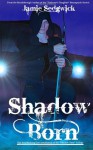 Shadow Born - Jamie Sedgwick