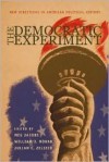 The Democratic Experiment: New Directions in American Political History - Meg Jacobs