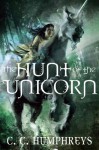 The Hunt of the Unicorn - C.C. Humphreys