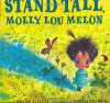 Stand Tall, Molly Lou Melon - Patty Lovell, David Catrow