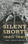 Buster Keaton's Silent Shorts: 1920-1923 - James L. Neibaur, Terri Niemi