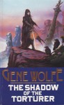 The Shadow of the Torturer - Gene Wolfe