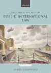 Brownlie's Principles of Public International Law - James Crawford