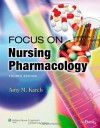 Focus on Nursing Pharmacology (Made Incredibly Easy) - Caroline Griffiths, Amy M. Karch, Elizabeth Sheader, Tracey Speake