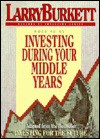 Investing During Your Middle Years - Larry Burkett