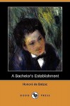 A Bachelor's Establishment - Honoré de Balzac