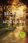 El Secreto De Los Hoffman/ The Secret Of The Hoffman (Spanish Edition) - Alejandro Palomas