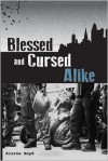 Blessed and Cursed Alike - Kiarna Boyd