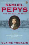 Samuel Pepys: The Unequalled Self - Claire Tomalin