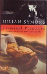 Criminal Practices: Symons on Crime Writing 60s to 90s - Julian Symons