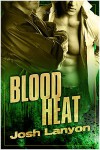 Blood Heat - Josh Lanyon