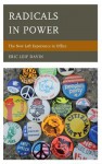 Radicals in Power: The New Left Experience in Office - Eric Leif Davin