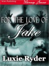 For the Love of Jake - Luxie Ryder