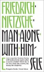 Man Alone with Himself (Penguin Great Ideas) - Friedrich Nietzsche