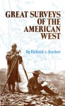 Great Surveys of the American West - Richard A. Bartlett