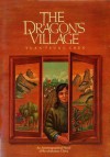 The Dragon's Village: An Autobiographical Novel of Revolutionary China - Yuan-tsung Chen