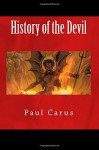 History of the Devil - Paul Carus