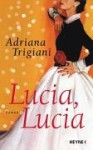 Lucia, Lucia - Adriana Trigiani