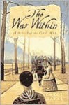 The War Within: A Novel of the Civil War - Carol Matas