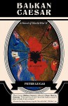 Balkan Caesar - Peter Lucas