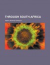 Through South Africa - Henry M. Stanley