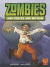 Zombies and Forces and Motion (Graphic Library: Monster Science) - Mark Weakland