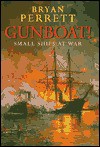 Gunboat!: Small Ships at War - Bryan Perrett