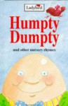 Humpty Dumpty and Other Nursery Rhymes - Jan Smith