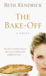 The Bake-Off - Beth Kendrick