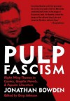 Pulp Fascism - Jonathan Bowden