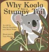 Why Koala Has a Stumpy Tail (Story Cove: A World of Stories) - Martha Hamilton, Mitch Weiss, Tom Wrenn (Illustrator)