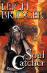 Soul Catcher - Leigh Bridger