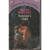 Yesterday's Child (Silhouette Special Edition No. 559) - Diana K. Whitney