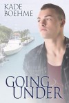 Going Under - Kade Boehme